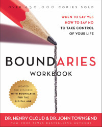 Dr. Henry Cloud & Dr. John Townsend — Boundaries Workbook