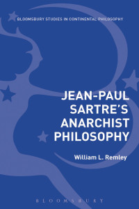 William L. Remley — Jean-Paul Sartre's Anarchist Philosophy