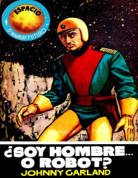 Johnny Garland — ¿Soy hombre o robot?