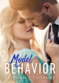 Stephanie Thornne — Model Behavior (Hughes Family #3)