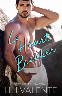 Lili Valente — Le Heart Breaker (French Edition)