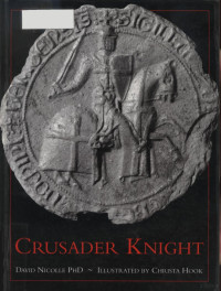 Nicolle — Crusader Knight, 1187-1344 (1996)