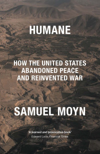 Samuel Moyn; — Humane