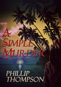 Phillip Thompson — A Simple Murder