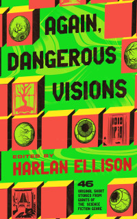 Harlan Ellison — Again, Dangerous Visions