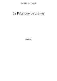 Paul Féval (père) — La Fabrique de crimes