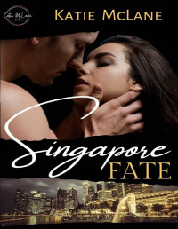 Katie McLane — Singapore Fate (Love Around The World) (German Edition)