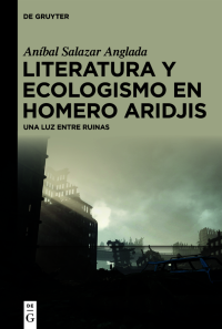 Aníbal Salazar Anglada — Literatura y ecologismo en Homero Aridjis