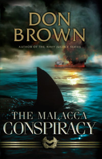 Don Brown; — The Malacca Conspiracy