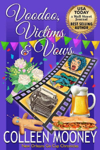 Colleen Mooney [Mooney, Colleen] — Voodoo, Victims & Vows (The New Orleans Go Cup Chronicles Book 8)