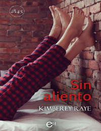 Kimberly Raye [Raye, Kimberly] — Sin aliento