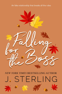 J. Sterling — Falling for the Boss