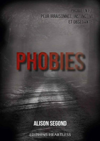 Alison Segond [Segond, Alison] — Phobies