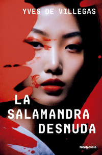 Yves de Villegas — La salamandra desnuda