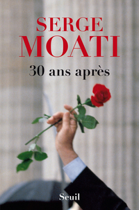 Serge Moati — 30 ans après