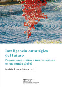 coll — Inteligencia estratégica del futuro. Pensamiento crítico e interconectado en un mundo global