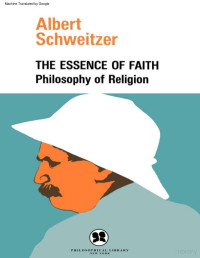 Albert Schweitzer — A essência da fé