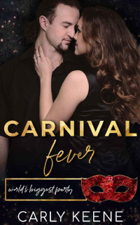 Carly Keene — Carnival Fever: World's Biggest Party