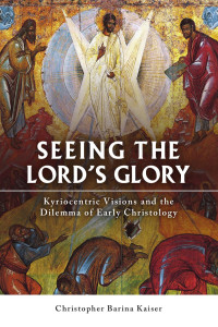 Kaiser, Christopher B.; — Seeing the Lord's Glory