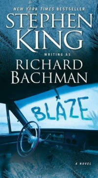 Stephen King [Bachman, Richard] — Blaze