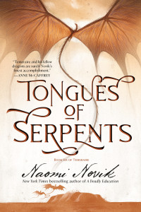 Naomi Novik; — Tongues of Serpents: A Novel of Temeraire