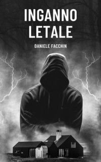 Daniele  Facchin — Inganno letale