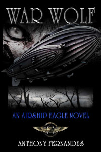 Anthony Fernandes — Airship Eagle 02: War Wolf