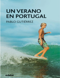 Pablo Gutiérrez Domínguez — Un verano en Portugal
