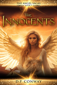 D.P. Conway — The Innocents (The Angel Sagas Book 5)