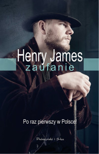 Henry James — Zaufanie