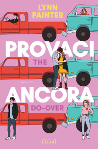 Lynn Painter — Provaci ancora. The Do-Over (Italian Edition)