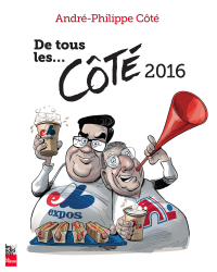 André-Philippe Côté — De tous les... Côté 2016