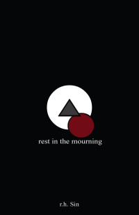 r.h. Sin — Rest in the Mourning