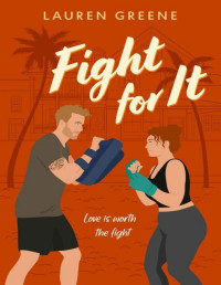 Lauren Greene — Fight For It (Palm Cove Book 1)