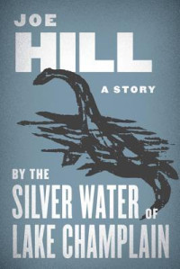 Joe Hill — By the Silver Water of Lake Champlain