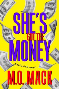 M.O. Mack — She's Got the Money