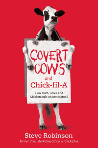 Steve Robinson — Covert Cows and Chick-fil-A