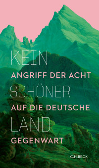 Leander Steinkopf;Quynh Tran;Simon Strau;Katharina Herrmann;Lukas Haffert;Annekathrin Kohout;Daniel Gerhardt;Noemi Schneider; — Kein schöner Land