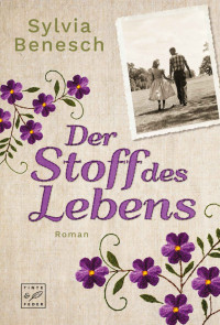 Sylvia Benesch — Der Stoff des Lebens (German Edition)