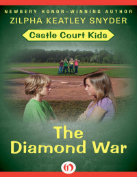 Zilpha Keatley Snyder — The Diamond War