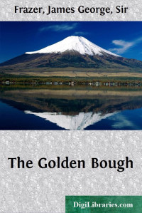 Sir James George Frazer — The Golden Bough
