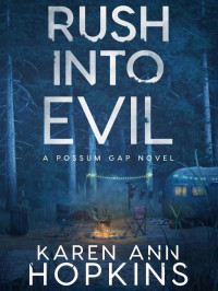 Hopkins, Karen Ann — Possum Gap 03-Rush Into Evil