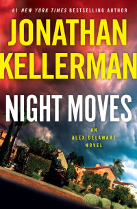 Jonathan Kellerman — Night Moves