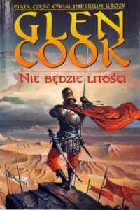 Glen Cook — 5. Nie będzie litości