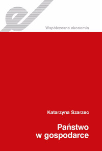 Szarzec Katarzyna; — Pastwo w gospodarce