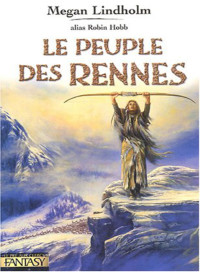 Hobb, Robin — Le peuple des rennes