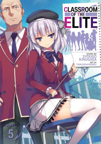 Syougo Kinugasa — Classroom of the Elite Vol. 5