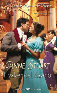 Anne Stuart [Stuart, Anne] — Il valzer del diavolo