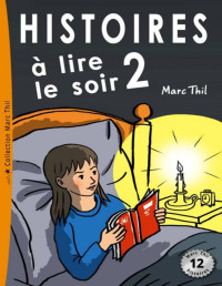 Marc Thil — Histoires à lire le soir - Tome 2