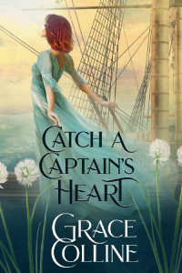 Grace Colline — Catch A Captain's Heart